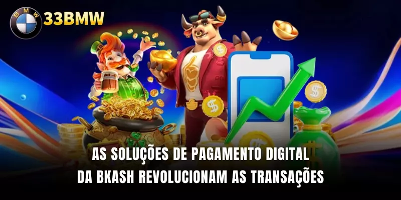 As soluções de pagamento digital da BKASH revolucionam as transações
