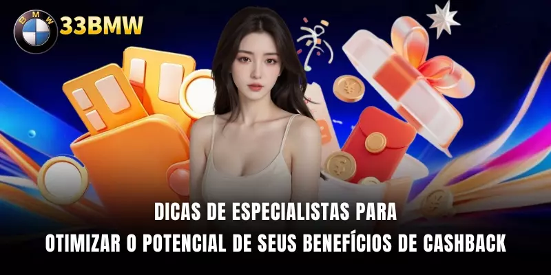 Dicas de especialistas para otimizar o potencial de seus benefícios de cashback