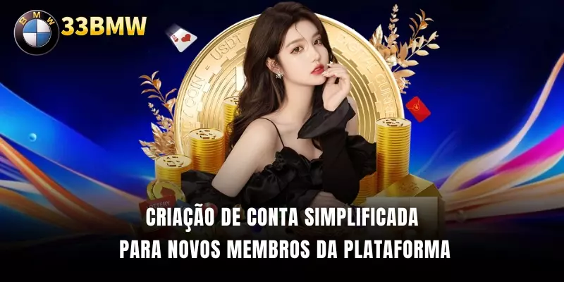 Criação de conta simplificada para novos membros da plataforma