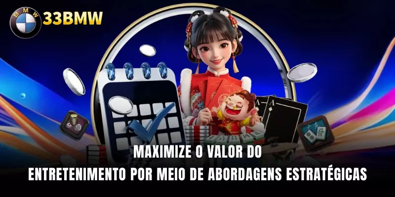 Maximize o valor do entretenimento por meio de abordagens estratégicas