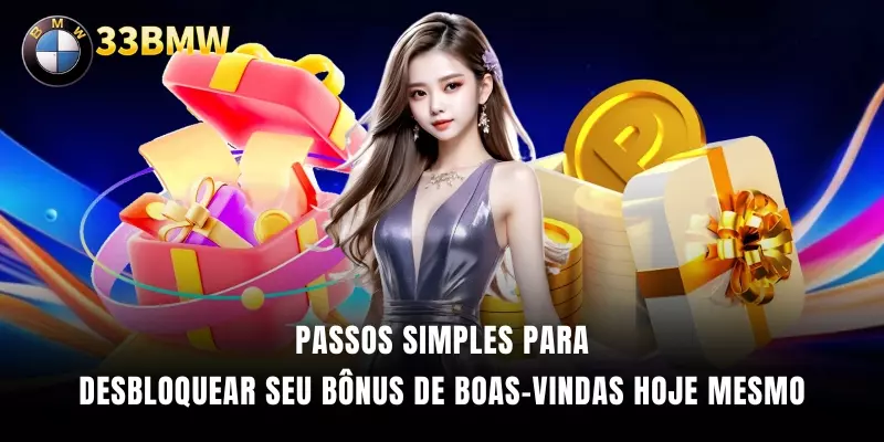Passos simples para desbloquear seu bônus de boas-vindas hoje mesmo