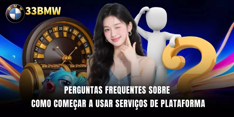 Perguntas frequentes sobre como começar a usar serviços de plataforma