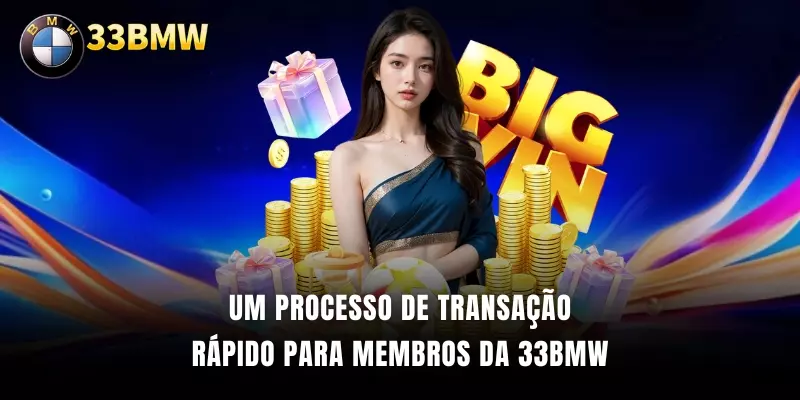 Um processo de transação rápido para membros da 33BMW