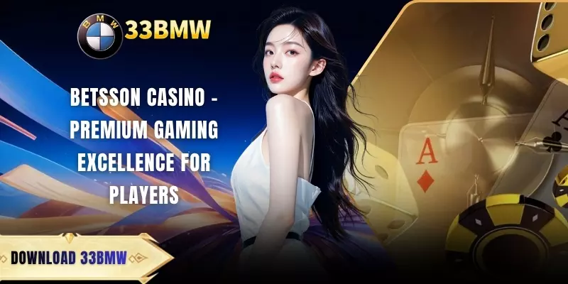 Betsson Casino - Premium Gaming Excellence For Players