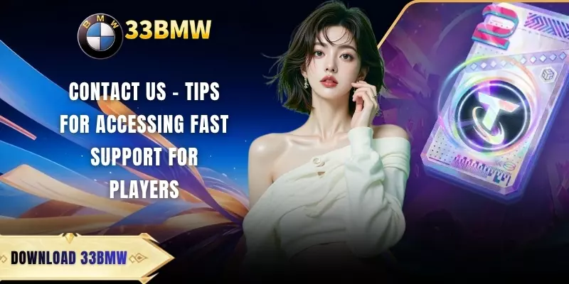 Contact Us - Tips for Accessing Fast Support For Players